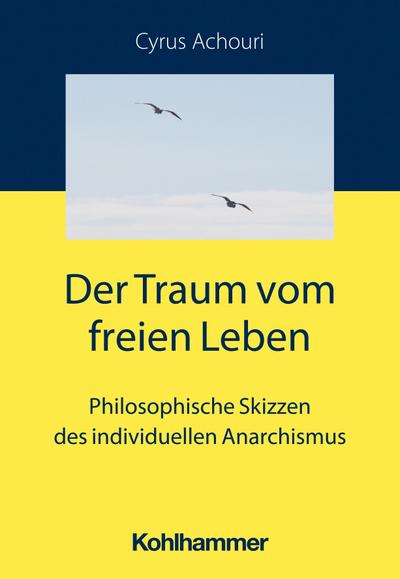 Der Traum vom freien Leben