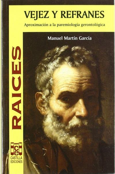 Vejez y refranes : aproximación a la paremiología gerontológica