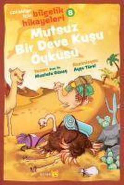 Mutsuz Bir Deve Kusu Öyküsü - Cocuklar Icin Bilgelik Hikayeleri 8