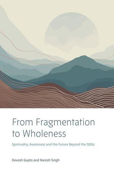 From Fragmentation to Wholeness