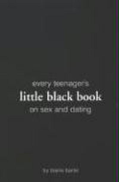 Every Teenager’s Little Black Book on Sex and Dating