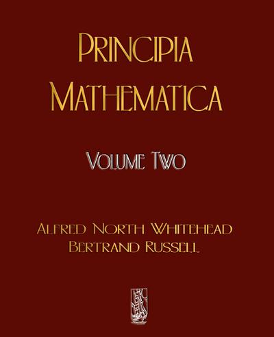 Principia Mathematica - Volume Two