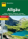 ADAC Wanderführer Allgäu: Lindau, Leutkirch, Kaufbeuren, Schongau, Oberstaufen, Oberstdorf, Bad Hindelang, Füssen. 43 geprüfte Touren