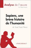 Sapiens, une brève histoire de l’humanité de Yuval Noah Harari (Analyse de l’œuvre)