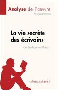 La vie secrète des écrivains de Guillaume Musso (Analyse de l’œuvre)
