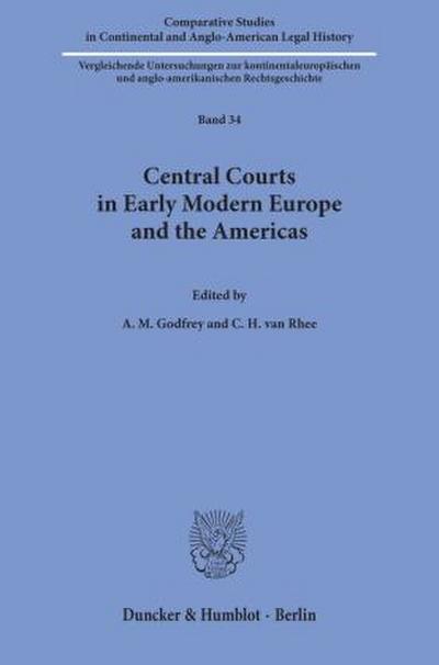 Central Courts in Early Modern Europe and the Americas.