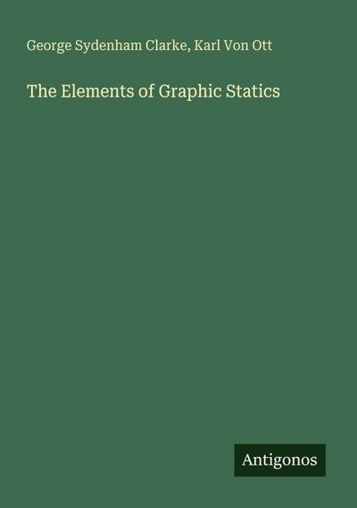 The Elements of Graphic Statics