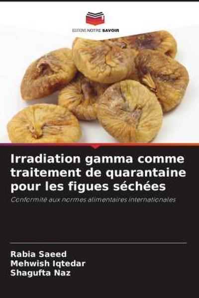 Irradiation gamma comme traitement de quarantaine pour les figues séchées