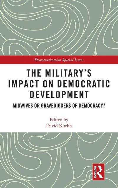 The Military’s Impact on Democratic Development