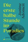 Die erste halbe Stunde im Paradies