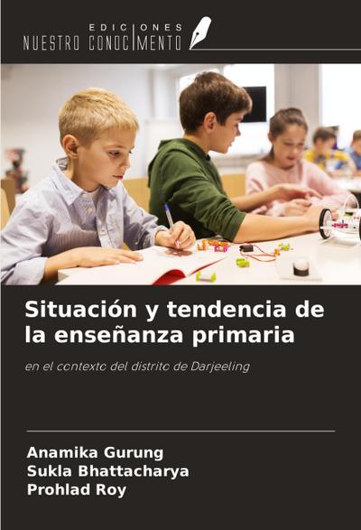Situación y tendencia de la enseñanza primaria