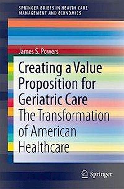 Creating a Value Proposition for Geriatric Care