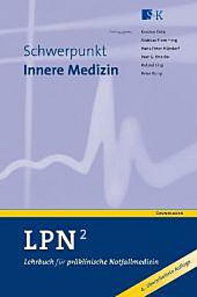 Lehrbuch für präklinische Notfallmedizin (LPN) Schwerpunkt Innere Medizin