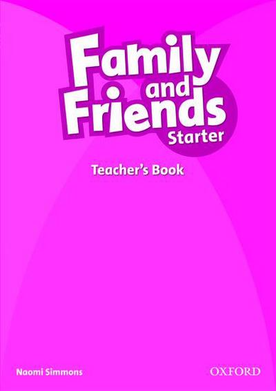 Family and Friends: Starter: Teacher’s Book