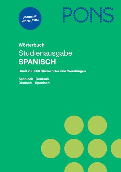 PONS Wörterbuch Studienausgabe Spanisch für Schule und Studium: Spanisch - Deutsch / Deutsch - Spanisch: Spanisch-Deutsch/Deutsch-Spanisch