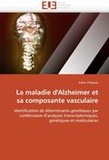 La maladie d’’Alzheimer et sa composante vasculaire