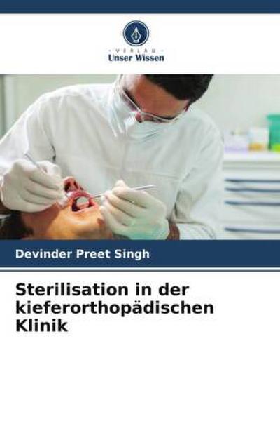 Sterilisation in der kieferorthopädischen Klinik