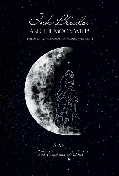 Ink Bleeds, and the Moon Weeps