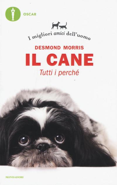 Il cane. Tutti i perché. I migliori amici dell’uomo