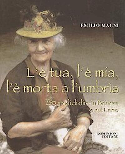L’è tua, l’è mia, l’è morta a l’umbria