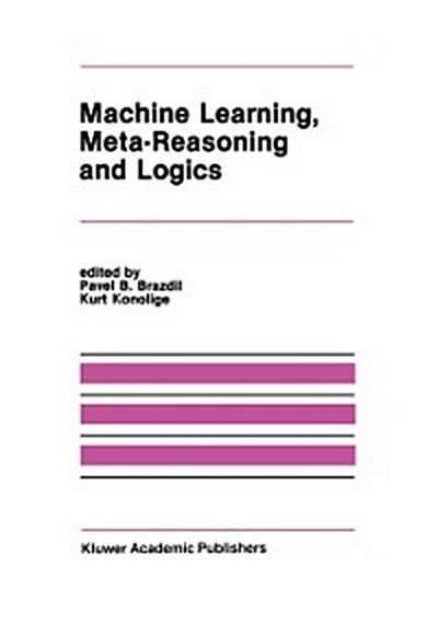 Machine Learning, Meta-Reasoning and Logics