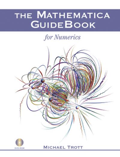 The Mathematica GuideBook for Numerics, w. DVD-ROM