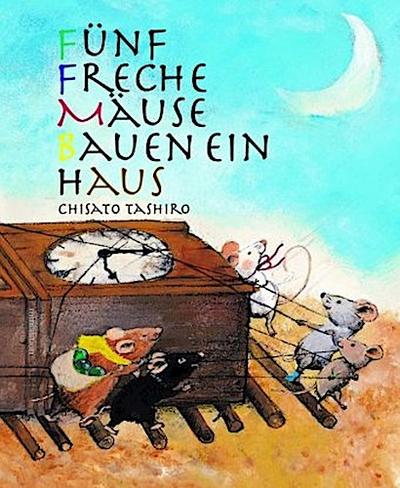 Fünf freche Mäuse bauen ein Haus