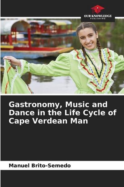 Gastronomy, Music and Dance in the Life Cycle of Cape Verdean Man