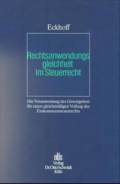 Rechtsanwendungsgleichheit im Steuerrecht