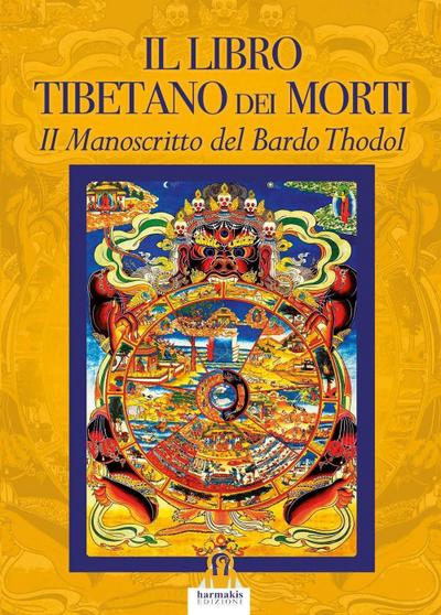 Il libro tibetano dei morti. Il manoscritto del Bardo Thodol