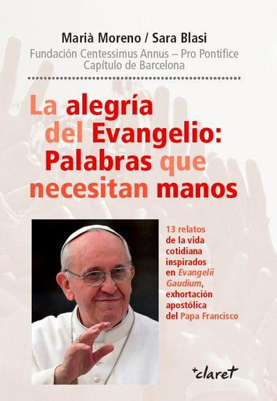 La joia de l’Evangeli : 13 relatos de la vida cotidiana inspirados en Evangelii Gaudium