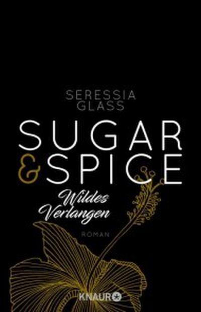 Sugar & Spice - Wildes Verlangen