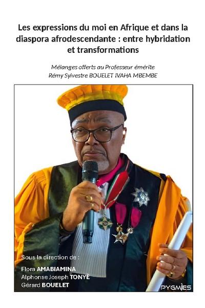 Les expressions du moi en Afrique et dans la diaspora afrodescendante : entre hybridation et transformations