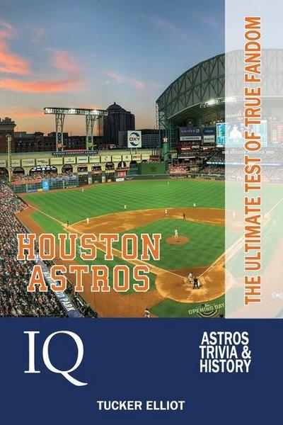 Houston Astros IQ: The Ultimate Test of True Fandom