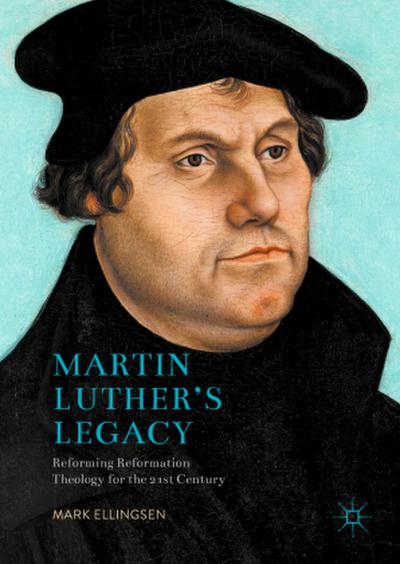 Martin Luther’s Legacy