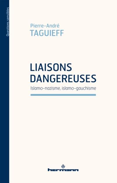 Liaisons dangereuses : Islamo-nazisme, islamo-gauchisme