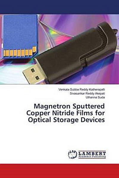 Magnetron Sputtered Copper Nitride Films for Optical Storage Devices