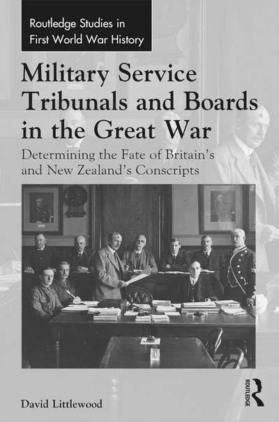 Military Service Tribunals and Boards in the Great War
