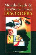 Mouth-Teeth and Ear-Nose-Throat Disorders