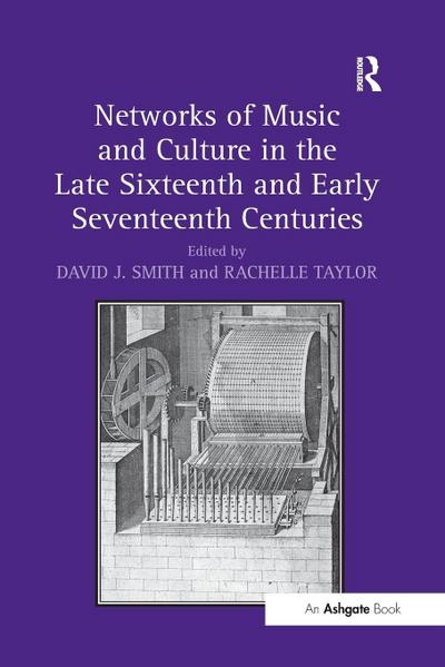 Networks of Music and Culture in the Late Sixteenth and Early Seventeenth Centuries