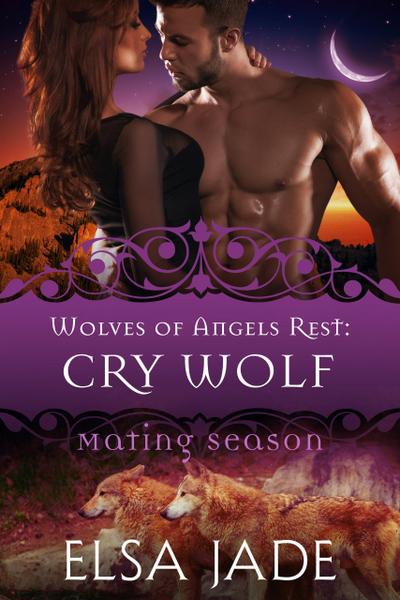 Cry Wolf (Wolves of Angels Rest, #7)