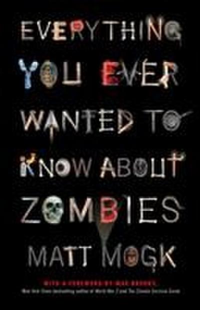 Everything You Ever Wanted to Know about Zombies