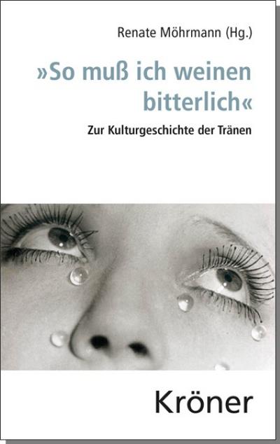 "So muß ich weinen bitterlich"
