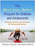 The Mindfulness Matters Program for Children and Adolescents