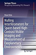 Nulling Interferometers for Space-based High-Contrast Visible Imaging and Measurement of Exoplanetary Environments