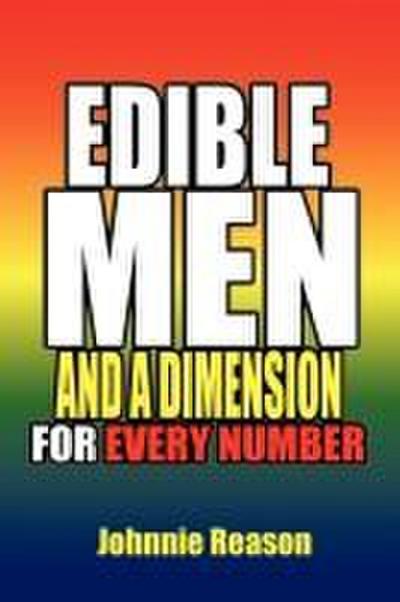 Edible Men and a Dimension for Every Number