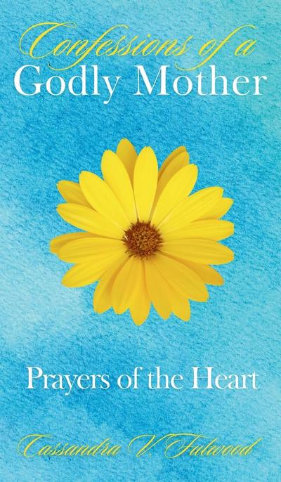 Confessions of a Godly Mother