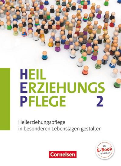 Heilerziehungspflege Band 2 - Heilerziehungspflege in besonderen Lebenslagen gestalten