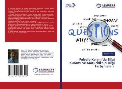 Felsefe-Kelam’da Bilgi Kuram¿ ve Mâturîdî’nin Bilgi Tart¿¿malar¿
