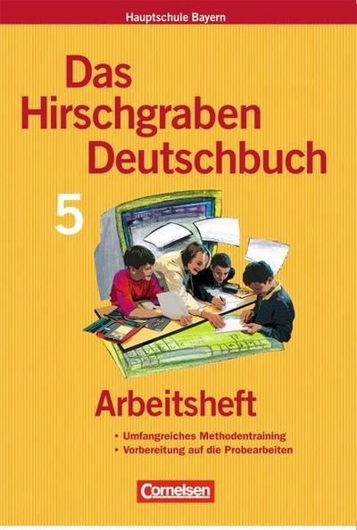 Das Hirschgraben Deutschbuch, Mittelschule Bayern 5. Schuljahr, Arbeitsheft